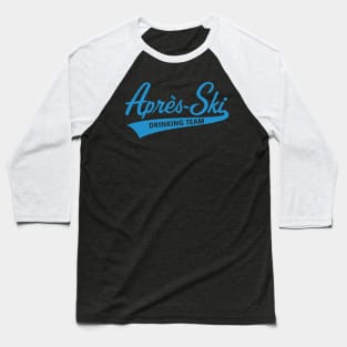 Après-Ski – Drinking Team (Lettering / Apres Ski / Apresski / Blue) Baseball T-Shirt